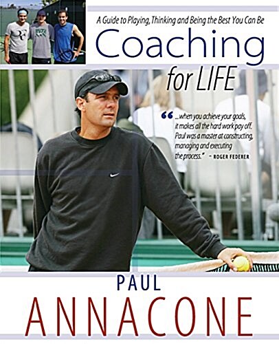 Coaching for Life: A Guide to Playing, Thinking and Being the Best You Can Be (Paperback)