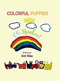 Colorful Puppies of the Rainbow! (Hardcover)