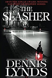 The Slasher: #10 in the Edgar Award-Winning Dan Fortune Mystery Series (Paperback)