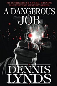 A Dangerous Job: #14 in the Edgar Award-Winning Dan Fortune Mystery Series (Paperback)