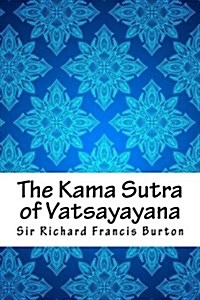 The Kama Sutra of Vatsayayana (Paperback)