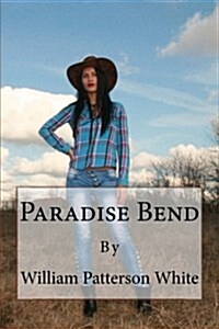 Paradise Bend (Paperback)