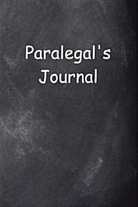 Paralegals Journal Chalkboard Design: (Notebook, Diary, Blank Book) (Paperback)