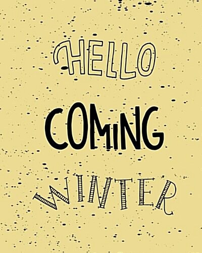 Hello coming winter: : yellow 3 months 100 pages: to do list: today: unisex (Paperback)
