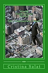 World Trade Center (Color): Art + Commerce = War? (Paperback)