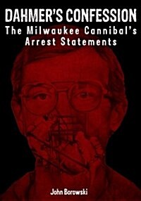 [중고] Dahmers Confession: The Milwaukee Cannibals Arrest Statements (Paperback)