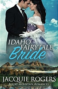 Idaho Fairytale Bride (Paperback)