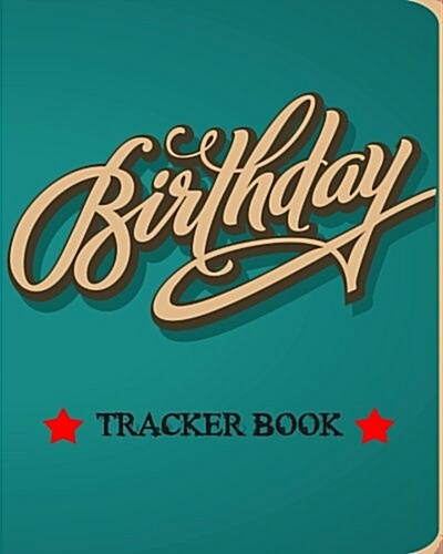 Birthday Tracker Book: Personal Calendar of Important Celebrations Plus Gift and Card Log (Perpetual Event Calendars)(V4) (Paperback)