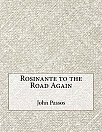 Rosinante to the Road Again (Paperback)