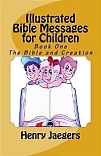 Illustratd Bible Messages for Children: Teaching the Bible for Children (Paperback)
