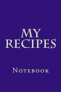 My Recipes: Notebook (Paperback)