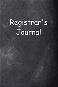 Registrars Journal Chalkboard Design: (Notebook, Diary, Blank Book) (Paperback)