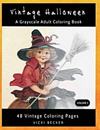 Vintage Halloween: A Grayscale Adult Coloring Book (Paperback)