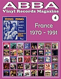 Abba - Vinyl Records Magazine No. 4 - France (1970 - 1991): Discography Edited by Vogue, Melba, Polydor, Sava... - Full Color. (Paperback)