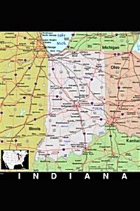 A Map of the State of Indiana Journal: Take Notes, Write Down Memories in This 150 Page Lined Journal (Paperback)