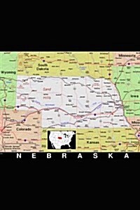 The Map of the State of Nebraska Journal: Take Notes, Write Down Memories in This 150 Page Lined Journal (Paperback)