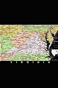 A Map of the State of Virginia Journal: Take Notes, Write Down Memories in This 150 Page Lined Journal (Paperback)