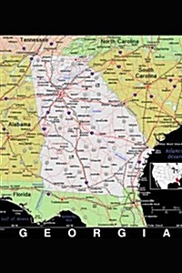 A Map of the State of Georgia Journal: Take Notes, Write Down Memories in This 150 Page Lined Journal (Paperback)