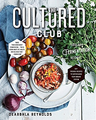 The Cultured Club: Fabulous Fermentation Recipes (Hardcover)