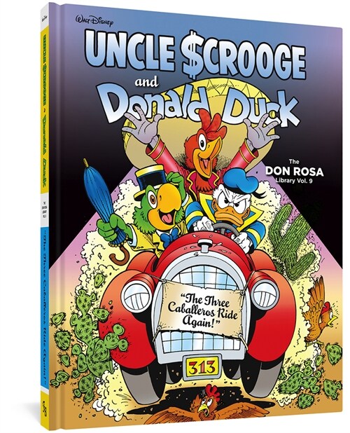 Walt Disney Uncle Scrooge and Donald Duck: The Three Caballeros Ride Again!: The Don Rosa Library Vol. 9 (Hardcover)