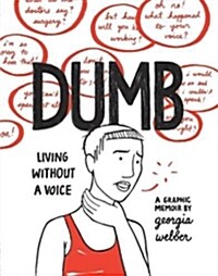 Dumb: Living Without a Voice (Hardcover)