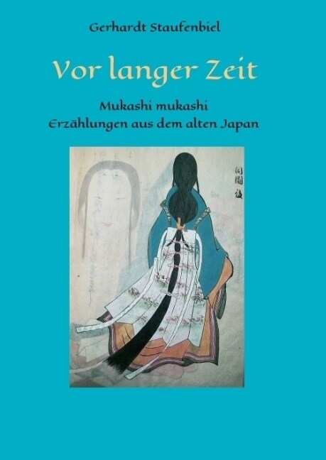 Vor langer Zeit - Mukashi mukashi: Legenden und Mythen aus dem alten Japan (Paperback)