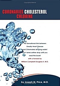 Coronaries Cholesterol Chlorine (Paperback)
