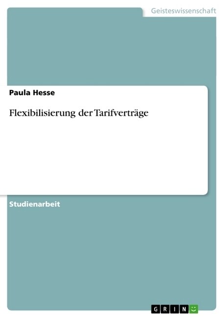 Flexibilisierung der Tarifvertr?e (Paperback)