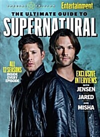 ENTERTAINMENT WEEKLY The Ultimate Guide to Supernatural (Paperback, SPECIAL EDITION)
