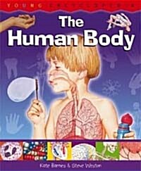 The Human Body: Why Do We Sweat When We Are Hot? How Do We Fight Germs? Age (Hardcover)