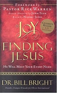 The Joy of Finding Jesus: He Will Meet Your Every Need (The Joy of Knowing God, Book 2) (Includes an abridged audio CD read by Naomi Judd) (Hardcover)