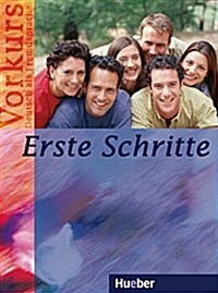 Erste Schritte: Kursbuch. Vorkurs Deutsch Als Fremdsprache (Paperback, 1st)