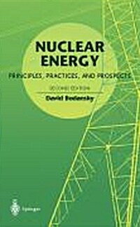 Nuclear Energy: Principles, Practices, and Prospects (Paperback, 2)