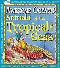 Animals of the Tropical Seas (School & Library)