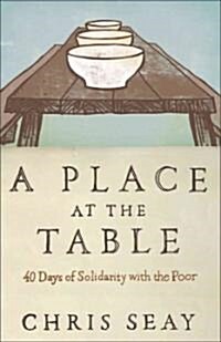 A Place at the Table: 40 Days of Solidarity with the Poor (Paperback)
