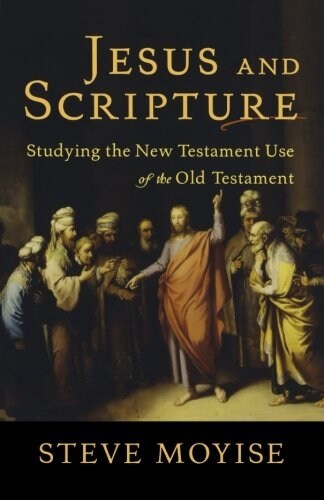 Jesus and Scripture (Paperback)