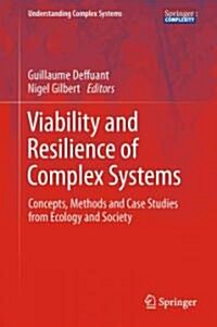 Viability and Resilience of Complex Systems: Concepts, Methods and Case Studies from Ecology and Society (Hardcover, 2011)