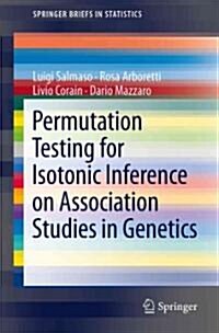 Permutation Testing for Isotonic Inference on Association Studies in Genetics (Paperback, 1st)