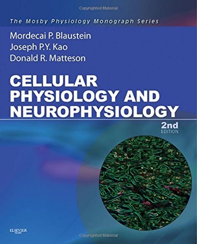 Cellular Physiology and Neurophysiology: Mosby Physiology Monograph Series (with Student Consult Online Access) (Paperback, 2, Revised)