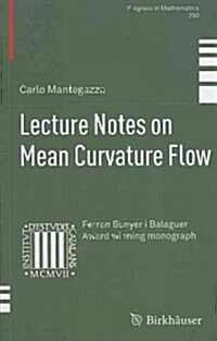 Lecture Notes on Mean Curvature Flow (Hardcover)