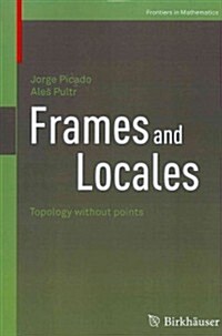 Frames and Locales: Topology Without Points (Paperback, 2012)