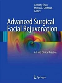 Advanced Surgical Facial Rejuvenation: Art and Clinical Practice (Hardcover)