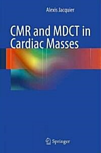 CMR and MDCT in Cardiac Masses (Hardcover)