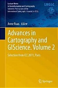 Advances in Cartography and GIScience, Volume 2: Selection from ICC 2011, Paris (Hardcover)