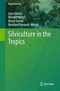 Silviculture in the Tropics (Hardcover)