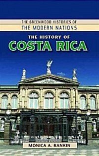 The History of Costa Rica (Hardcover)