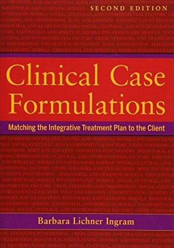 Clinical Case Formulations: Matching the Integrative Treatment Plan to the Client (Paperback, 2, Revised)
