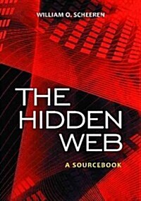The Hidden Web: A Sourcebook (Paperback)
