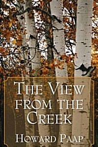 The View from the Creek (Paperback)