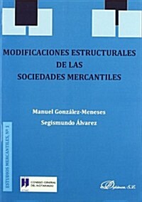 Modificaciones estructurales de las sociedades mercantiles / Structural modifications of mercantile companies (Paperback)